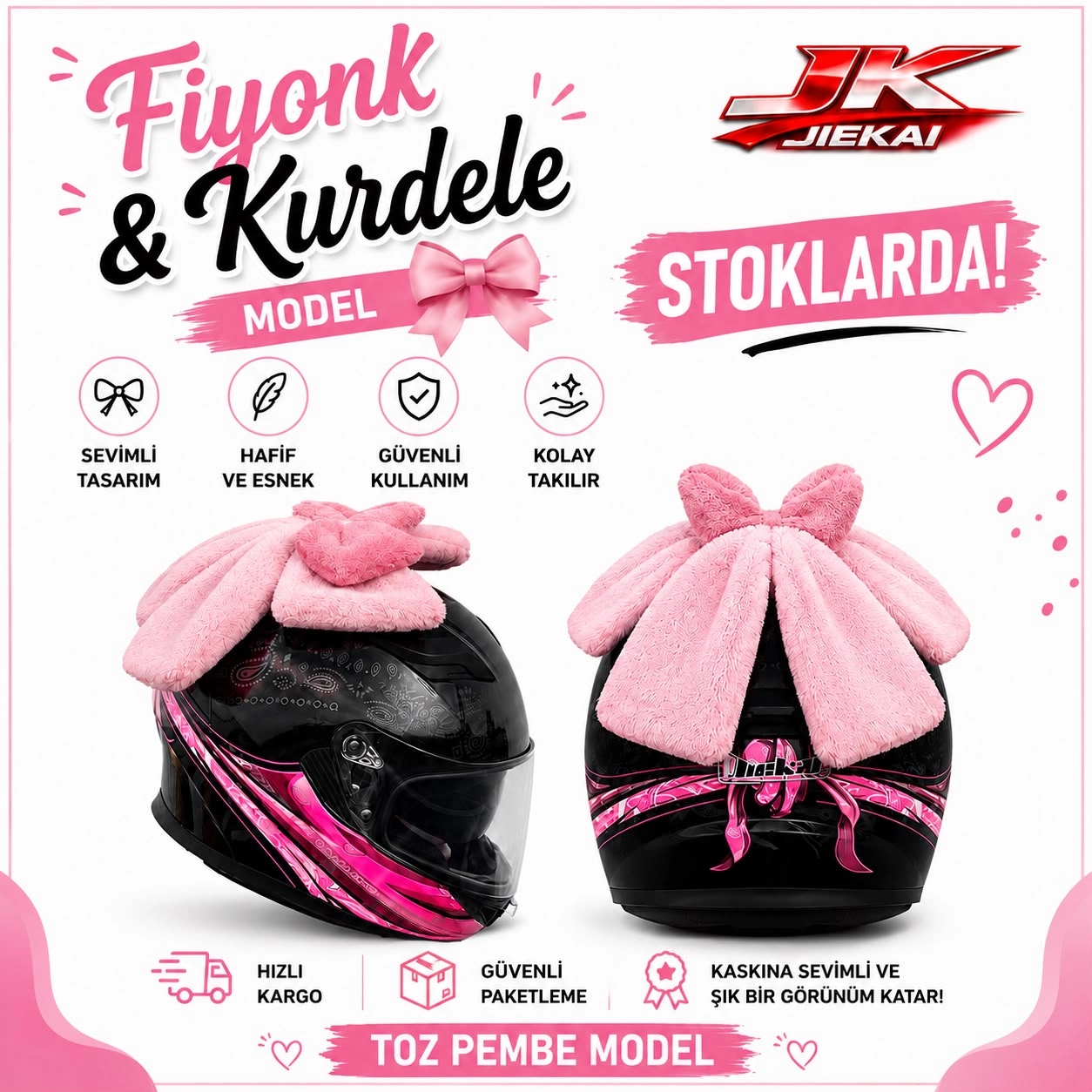 JK JİEKAİ KASK ÜSTÜ PELUŞLU KURDELE & FİYONK TOZ PEMBE (KASK DAHİL DEĞİLDİR)