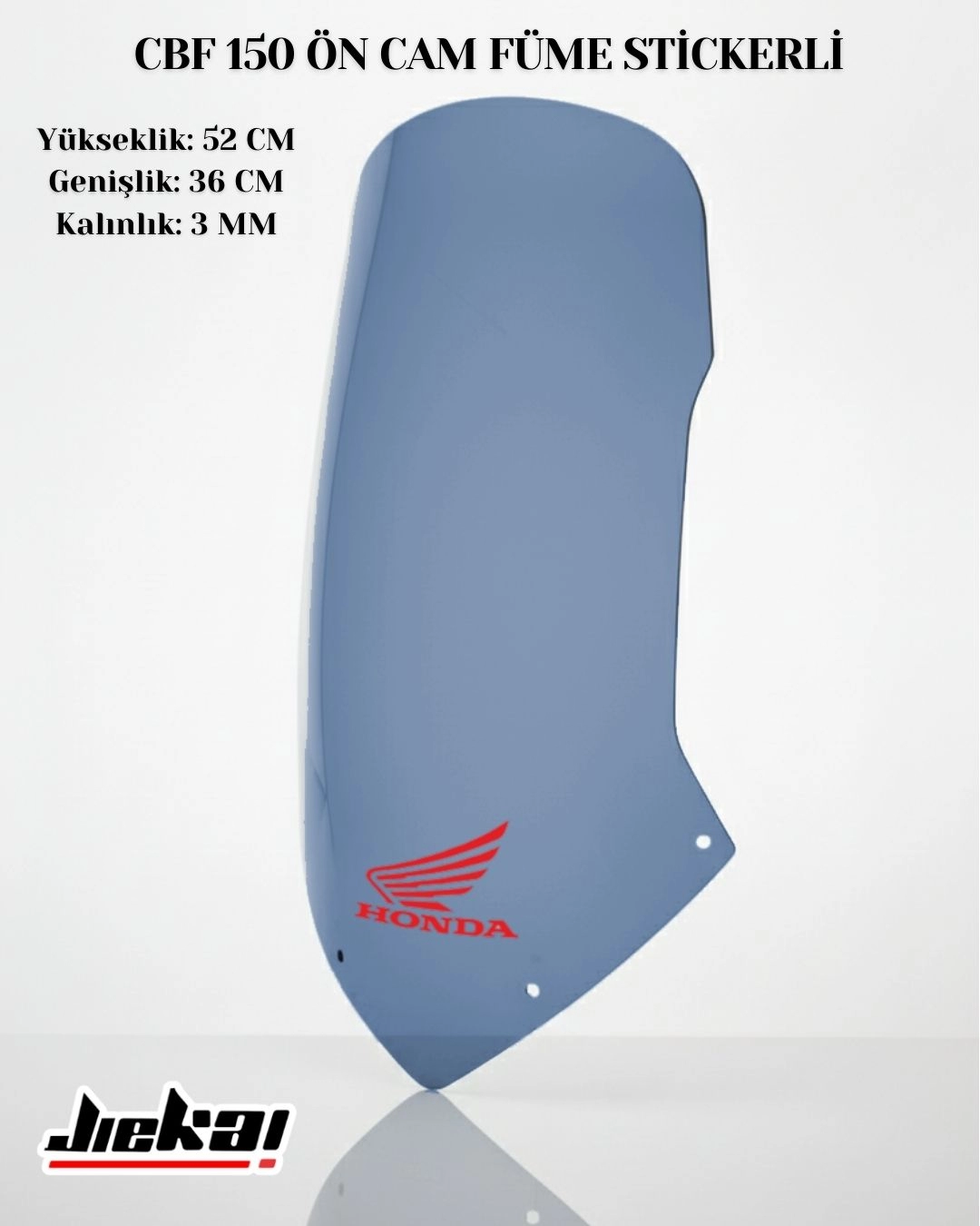 JK JİEKAİ CBF 150 52X36CM ÖN CAM FÜME STİCKERLİ-HCBF150M1