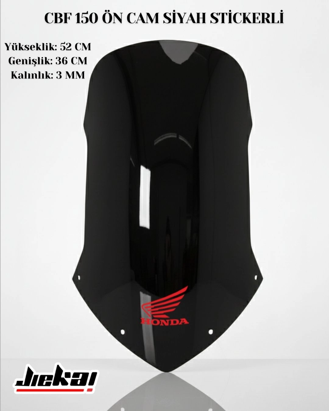 JK JİEKAİ CBF 150 52X36CM ÖN CAM SİYAH STİCKERLİ