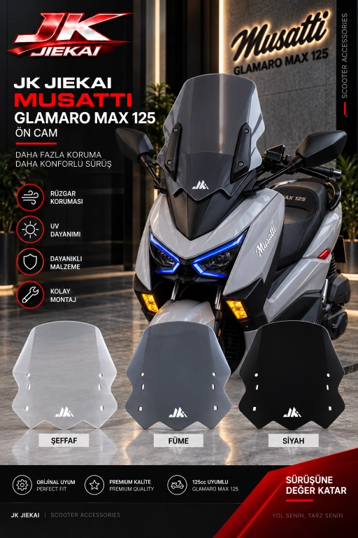 JK JİEKAİ MUSATTİ GLAMARO MAX 125 UYUMLU ÖN CAM 2023-2026